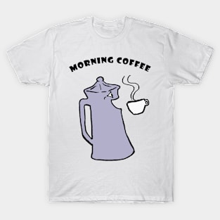 Morning coffee T-Shirt